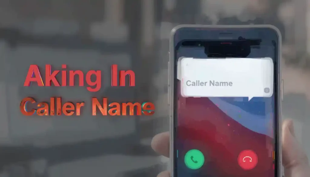 Aking In Caller Name: How to Easily Identify Callers and Enhance